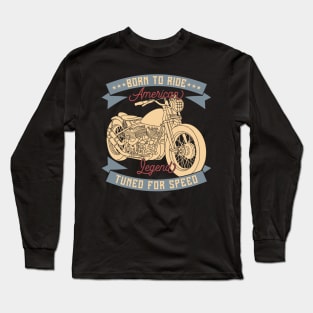 Born to ride Long Sleeve T-Shirt